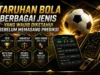 Taruhan Bola, Berbagai Jenis yang Wajib Diketahui Sebelum Memasang Prediksi Taruhan Bola